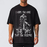 themeisles I Hope You Have The Day That You Deserve Men's Short Sleeve T-shirt