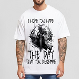 themeisles I Hope You Have The Day That You Deserve Men's Short Sleeve T-shirt